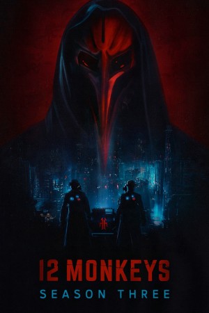 12 Con Khỉ (Phần 3) 12 Monkeys (Season 3)