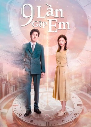9 Lần Gặp Em Nine Times Time Travel