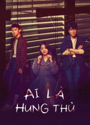Ai Là Hung Thủ Who is the Murderer