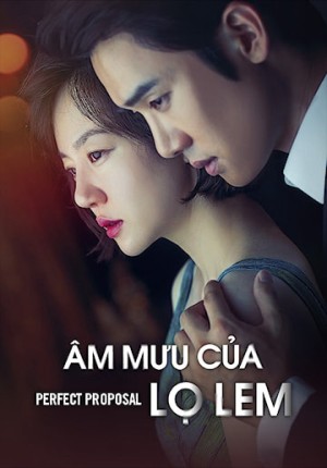 Âm Muu Cua Lo Lem Perfect Proposal