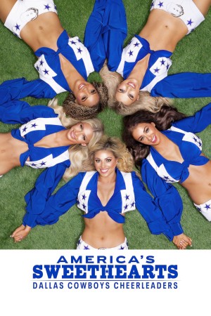 AMERICA'S SWEETHEARTS: Đội Cổ Vũ Dallas Cowboys AMERICA'S SWEETHEARTS: Dallas Cowboys Cheerleaders