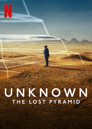 Ẩn số Trái đất: Kim tự tháp thất lạc Unknown: The Lost Pyramid