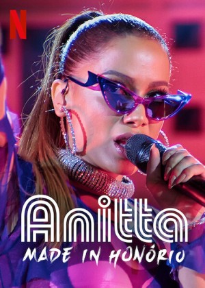 Anitta: Đến từ Honório Anitta: Made In Honório