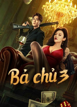 Bà Chủ 3 Queen of Triads 3