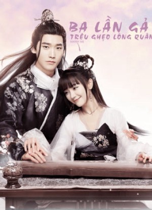 Ba Lần Gả Trêu Ghẹo Lòng Quân Marry Me