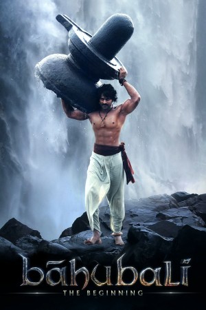 Bahubali: The Beginning Bāhubali: The Beginning