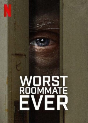Bạn cùng phòng tệ nhất Worst Roommate Ever