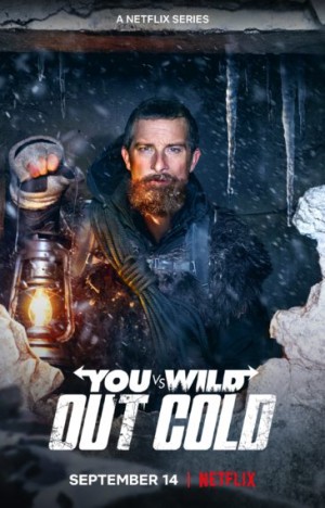 Bạn đối đầu với thiên nhiên: Sứ mệnh lạnh giá You vs. Wild: Out Cold