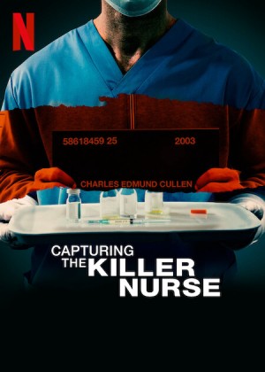 Bắt giữ y tá sát nhân Capturing the Killer Nurse