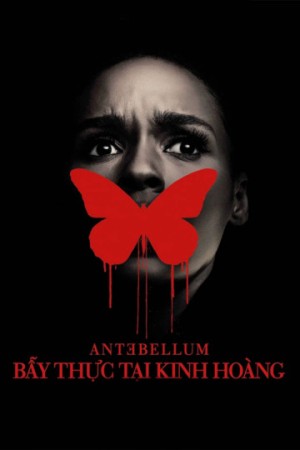 Bẫy Thực Tại Kinh Hoàng Antebellum