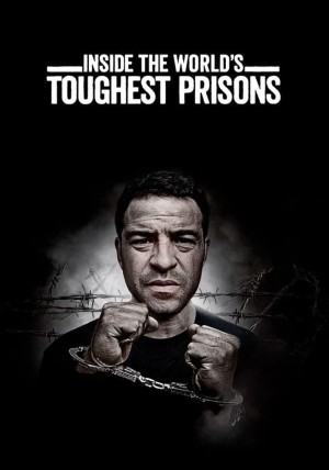 Bên trong những nhà tù khốc liệt nhất thế giới (Phần 4) Inside the World’s Toughest Prisons (Season 4)
