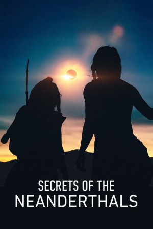 Bí mật của người Neanderthal Secrets of the Neanderthals