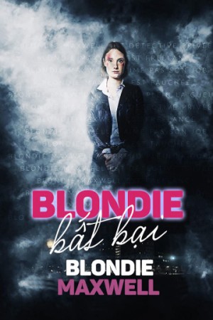 Blondie Bất Bại Blondie Maxwell