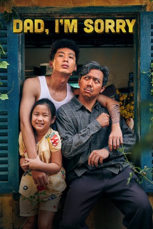 Bố Già Dad, I'm Sorry
