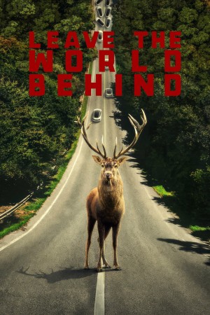 Bỏ thế giới lại sau lưng Leave the World Behind