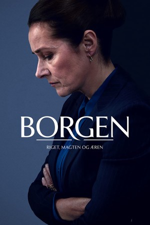 Borgen: Quyền lực & vinh quang Borgen - Power & Glory