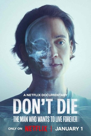 Bryan Johnson: Người Khao Khát Trường Sinh Don't Die: The Man Who Wants to Live Forever