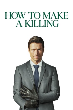 Cách Giết Để Giàu How to Make a Killing