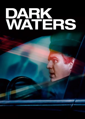 Cái Giá Của Sự Thật Dark Waters