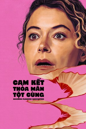 Cam Kết Thỏa Mãn Tột Cùng Maximum Pleasure Guaranteed