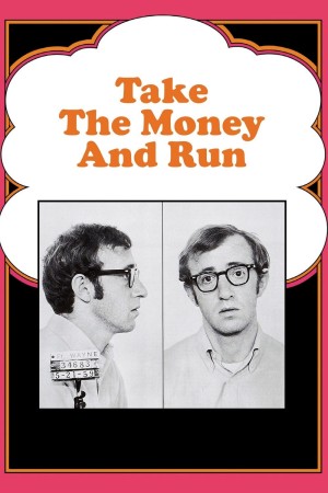 Cầm Tiền Và Chạy Take the Money and Run