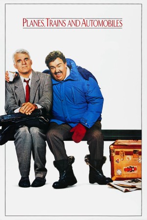 Cặp Đôi Bất Đắc Dĩ Planes, Trains and Automobiles