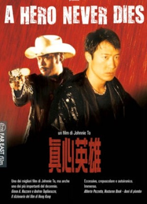 Chân Tâm Anh Hùng(Tiếng Quảng Đông) A HERO NEVER DIES ( Cantonese )