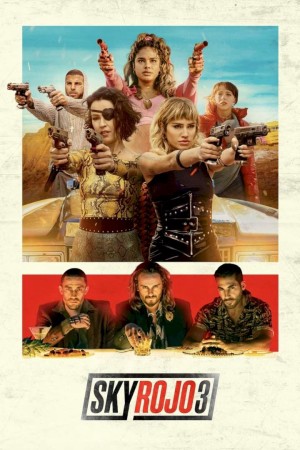 Chân trời đỏ (Phần 3) Sky Rojo (Season 3)