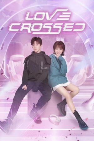 Chàng Trai Hoàn Hảo Love Crossed