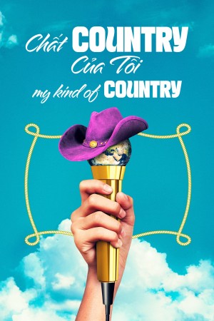 Chất Country Của Tôi My Kind of Country