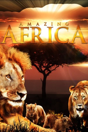 Châu Phi Huyền Diệu Amazing Africa