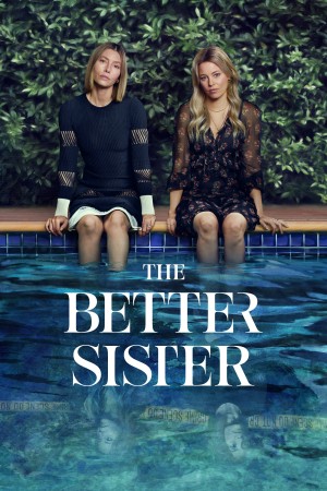 Chị Chị Em Em (Phần 1) The Better Sister