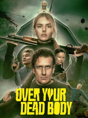 Chỉ khi nào ngươi chết đi Over Your Dead Body