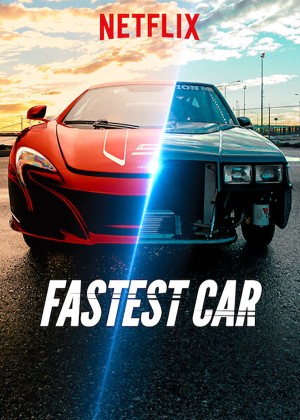 Chiếc xe hơi nhanh nhất (Phần 2) Fastest Car (Season 2)