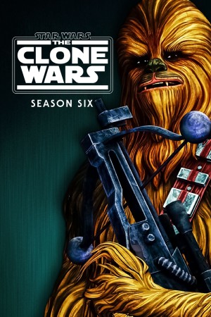 Chiến Tranh Giữa Các Vì Sao: Cuộc Chiến Vô Tính (Phần 6) Star Wars: The Clone Wars (Season 6)