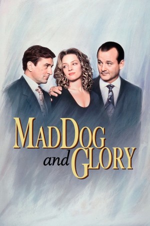 Chó Điên Và Người Đẹp Mad Dog and Glory