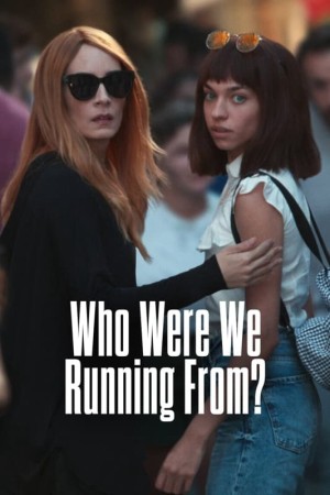 Chúng ta đang chạy trốn ai vậy mẹ? Who Were We Running From?