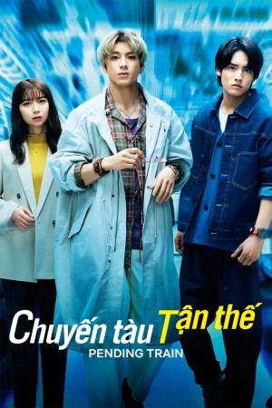 Chuyến Tàu Tận Thế Pending Train