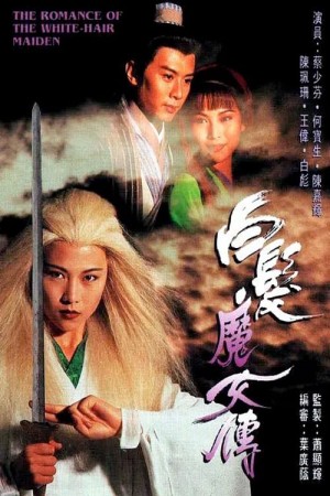 Chuyện Tình Cô Gái Tóc Bạc The Romance of the White Hair Maiden