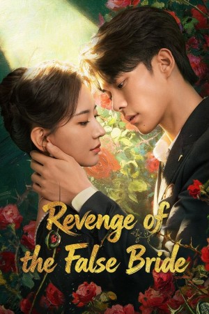 Cô Dâu Giả Báo Thù Revenge of the False Bride