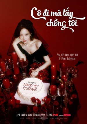 Cô Đi Mà Lấy Chồng Tôi Marry My Husband