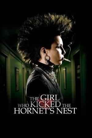 Cô Gái Chọc Tổ Ong Bầu The Girl Who Kicked the Hornet's Nest