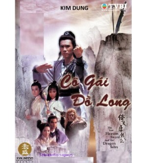 Cô Gái Đồ Long The Heaven Sword And The Dragon Sabre