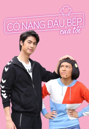 Cô Nàng Đầu Bếp Của Tôi Mae Krua Kon Mai