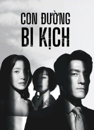 Con Đường Bi Kịch (Bi Kịch Thượng Lưu) The Road: The Tragedy of One