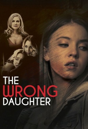 Con Gái Mạo Danh The Wrong Daughter