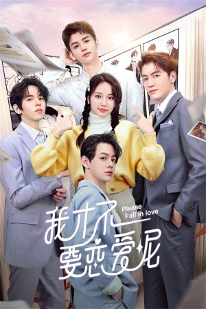 Còn Lâu Mới Thèm Yêu Đương Please Fall In Love