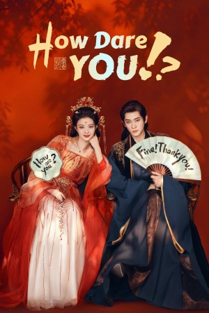 Còn Ra Thể Thống Gì Nữa How Dare You!?