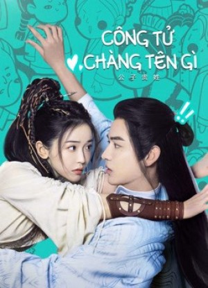 Công Tử Chàng Tên Gì Hello There
