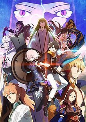 Cuộc chiến Chén Thánh: Chiến tuyến ma thú tuyệt đối - Babylonia Fate/Grand Order Absolute Demonic Front: Babylonia